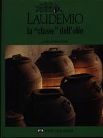 Laudemio, la classe dell'olio