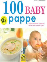 100 baby pappe. L'alimentazione naturale nel primo anno di vita