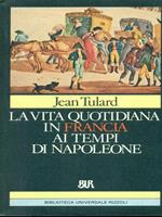 La vita quotidiana in Francia ai tempi di Napoleone