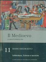 Il medioevo 11. Basso Medioevo. Letteratura, scienze e tecniche