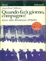 Quando farà giorno, compagno? Storia della rivoluzione d'ottobre