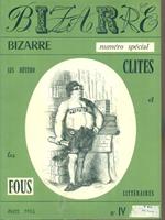 Bizarre IV. Les fous litteraires