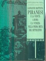 Giovanni Battista Piranesi e la veduta a Roma e a Venezia nella prima metà del Settecento