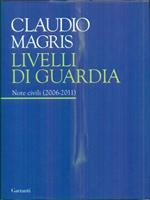 Livelli di guardia. Note civili (2006-2011)