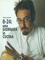 0-24: una giornata in cucina