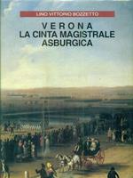 Verona. La cinta magistrale asburgica