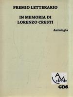 Premio letterario in memoria di Lorenzo Cresti. Antologia
