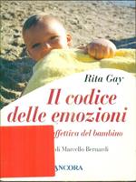 Il codice delle emozioni. La crescita affettiva del bambino da 0 a 6 anni