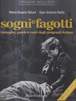 Sogni e fagotti. Immagini, parole e canti degli emigranti italiani. Con CD Audio