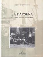 La darsena. Genova della memoria