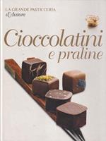 Cioccolatini e praline