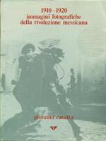 1910-1920 immagini fotografiche della rivoluzione messicana