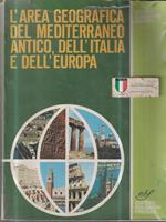 L' area geografica mediterraneo antico, dell'Italia e dell'Europa