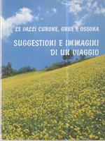 Suggestioni e immagini di un viaggio - Le valli Curone, Grue e Ossona