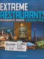 Extreme Restaurants. Restaurantes Magicos. Ristoranti Insoliti