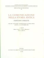 La comunicazione nella storia antica. Fantasie e realtà