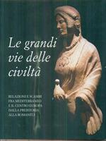 Le grandi vie della civiltà