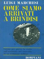 Come siamo arrivati a Brindisi