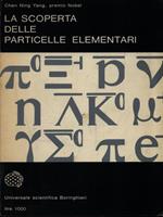 La scoperta delle particelle elementari