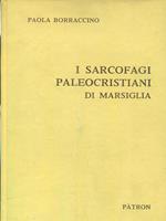 I sarcofagi paleocristiani di Marsiglia