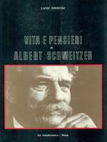 Vita e pensieri di Albert Schweitzer