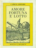 Amore fortuna e lotto