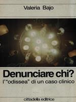 Denunciare chi?