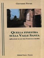 Quella finestra sulla Valle Santa