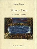 Acqua e fuoco. Poesie da cantare