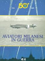 Aviatori milanesi in guerra