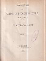 Commento al codice di procedura civile italiano vol I