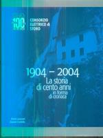 1904 2004. La storia di cento anni in forma di cronaca