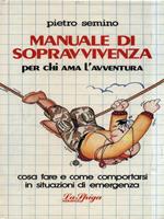 Manuale di Sopravvivenza per chi ama l'avventura