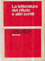 La letteratura del rifiuto e altri scritti