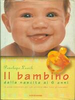 Il bambino alla nascita ai 6 anni