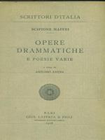 Scipione Maffei. Opere drammatiche e poesie varie