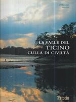 La valle del Ticino culla di civiltà