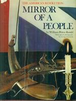 The American Revolution. Mirror of a People