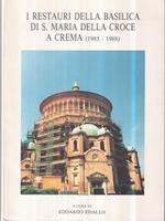 I restauri della Basilica di S. Maria della Croce a Crema (1983-1988)