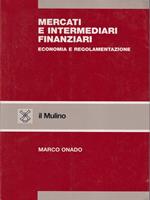 Mercati e intermediari finanziari. Economia e regolamentazione