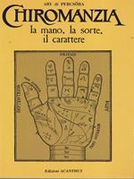 Chiromanzia. La mano, la sorte, il carattere