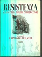 Resistenza. Album della guerra di liberazione