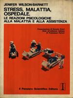 Stress, malattia, ospedale. Le reazioni psicologiche alla malattia e all'assistenza