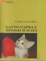 Gatto-capra e bonsai suicidi