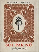 Sol par no (solo per noi)