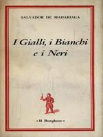 I Gialli, i Bianchi e i Neri