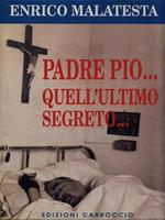 Padre Pio... quell'ultimo segreto