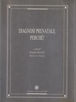 Diagnosi prenatale: perchè?