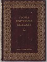 Storia universale dell'arte 12 Il gotico in Francia, Inghilterra e Spagna