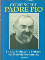 Conoscere Padre Pio